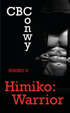 Himiko: Warrior by C.B. Conwy