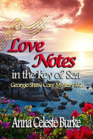Love Notes in the Key of Sea by Anna Celeste Burke