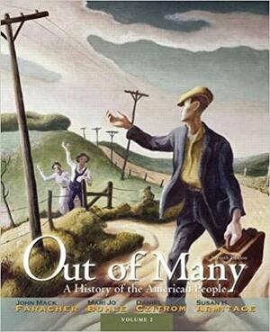 Out of Many: A History of the American People, Volume 2 by John Mack Faragher