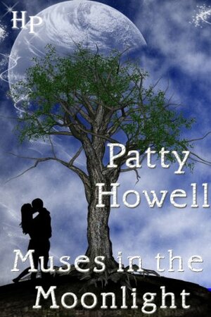 Muses In the Moonlight by Patty Howell
