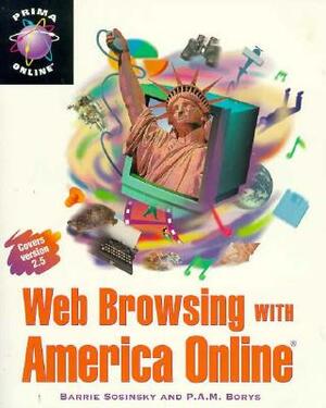Web Browsing with America Online by Barrie Sosinsky