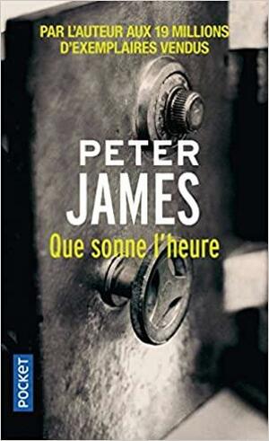 Que sonne l'heure by Peter James