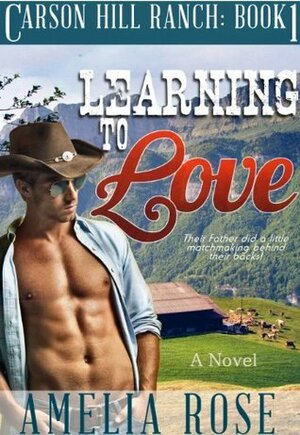 Learning to Love by Amelia Rose