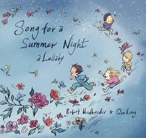 Song for a Summer Night: A Lullaby by Robert Heidbreder