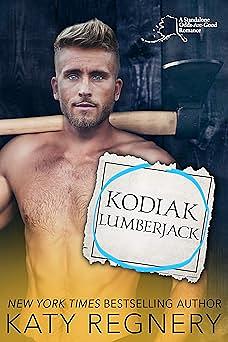 Kodiak Lumberjack by Katy Regnery