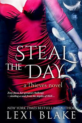 Steal the Day: Thieves #2 by Lexi Blake