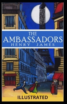 The Ambassadors Illustrated by Henry James