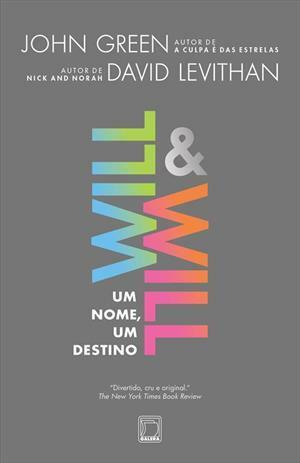 Will & Will: Um nome, um destino by John Green, David Levithan