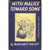 With Malice Toward Some by Margaret Halsey, Peggy Bacon