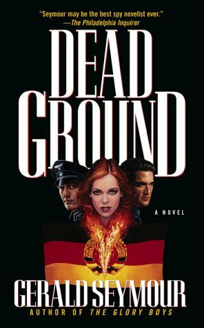 Dead Ground by Gerald Seymour
