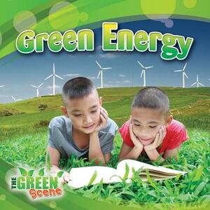 Green Energy by Molly Aloian