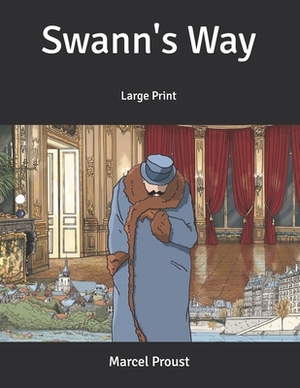 Swann's Way: Large Print by Marcel Proust