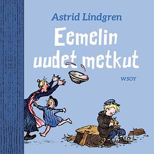 Eemelin uudet metkut by Astrid Lindgren