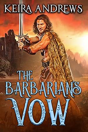 The Barbarian's Vow by Keira Andrews