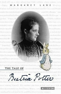 The Tale of Beatrix Potter: A Biography by Margaret Lane