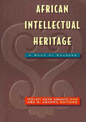 African Intellectual Heritage by Molefi Asante