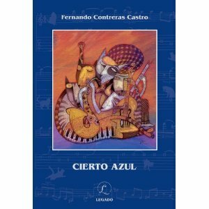 Cierto Azul by Fernando Contreras Castro