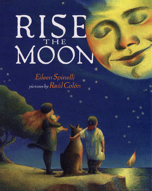 Rise the Moon by Eileen Spinelli