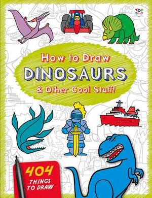 How to Draw Dinosaurs & Other Cool Stuff by Nat Lambert