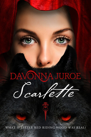 Scarlette: A Gothic Folktale by Davonna Juroe