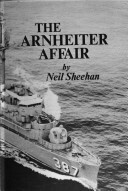 The Arnheiter Affair by Neil Sheehan