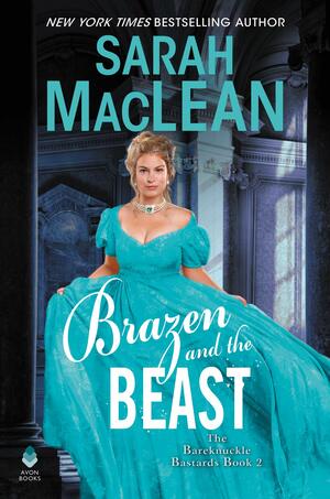 Brazen and the Beast by Sarah MacLean