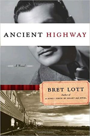 Ancient Highway by Bret Lott