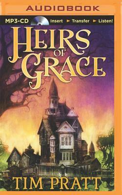 Heirs of Grace by Tim Pratt