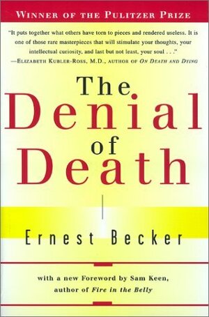 The Denial of Death by Daniel Goleman, Sam Keen, Ernest Becker