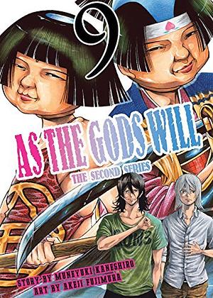 As The Gods Will: The Second Series Vol. 9 by Muneyuki Kaneshiro