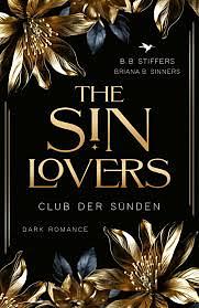 The Sin Lovers - Club der Sünden by B. B. Stiffers, Briana B. Sinners