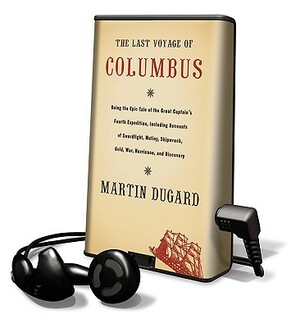 The Last Voyage of Columbus by Martin Dugard