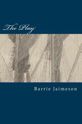 The Play by Barrie Jaimeson