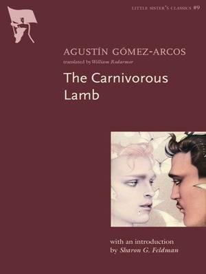 The Carnivorous Lamb by Agustín Gómez Arcos