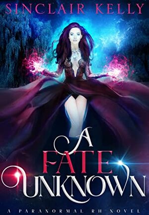 A Fate Unknown by Sinclair Kelly