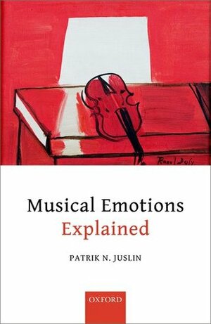 Musical Emotions Explained by Patrik N. Juslin