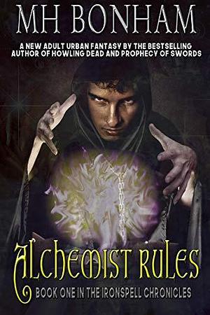 Alchemist Rules by M.H. Bonham, M.H. Bonham