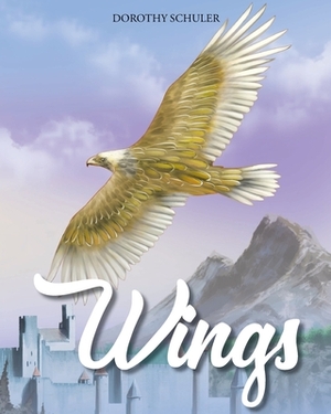 Wings by Dorothy Schuler
