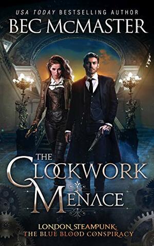 The Clockwork Menace by Bec McMaster