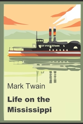 Life on the Mississippi by Mark Twain