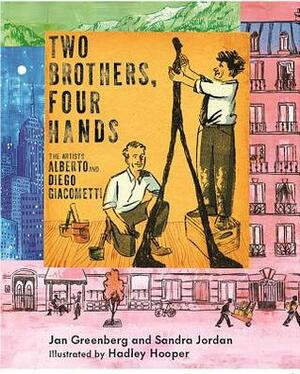 Two Brothers, Four Hands by Hadley Hooper, Jan Greenberg, Sandra Jordan