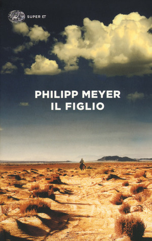 Il figlio by Cristiana Mennella, Philipp Meyer