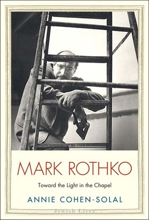 Marks Rotko by Annie Cohen-Solal