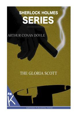 The "Gloria Scott" by Arthur Conan Doyle