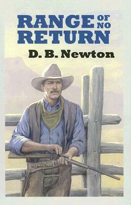Range of No Return: A Western Duo by D. B. Newton