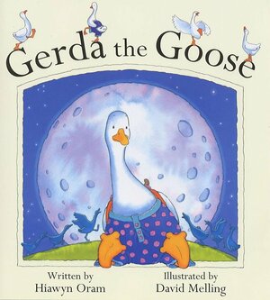 Gerda The Goose by Hiawyn Oram