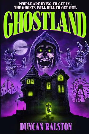 Ghostland: Ghost Hunter Edition by Duncan Ralston