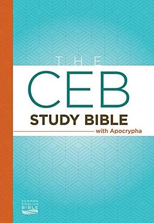 The CEB Study Bible: With Apocrypha by Joel B. Green