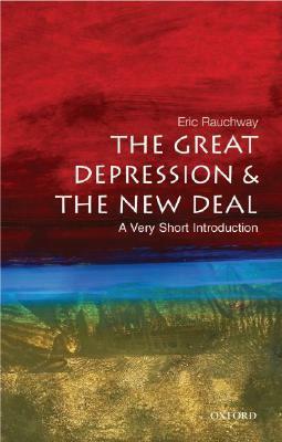 The Great Depression and the New Deal: A Very Short Introduction by Eric Rauchway