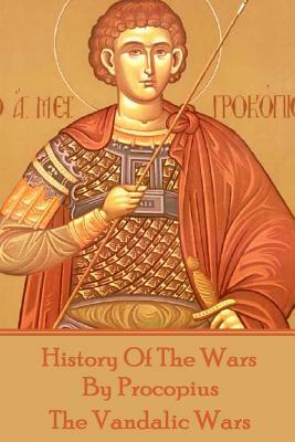 History of the Wars by Procopius - The Vandalic Wars by Procopius